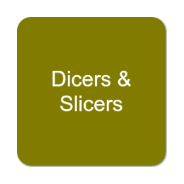 Dicers & Slicers